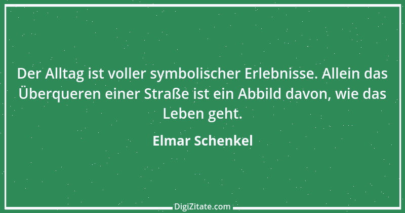 Zitat von Elmar Schenkel 281