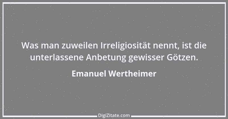 Zitat von Emanuel Wertheimer 143