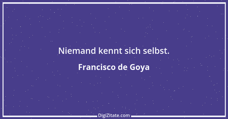 Zitat von Francisco de Goya 2