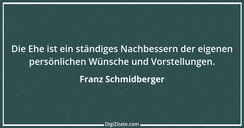 Zitat von Franz Schmidberger 25