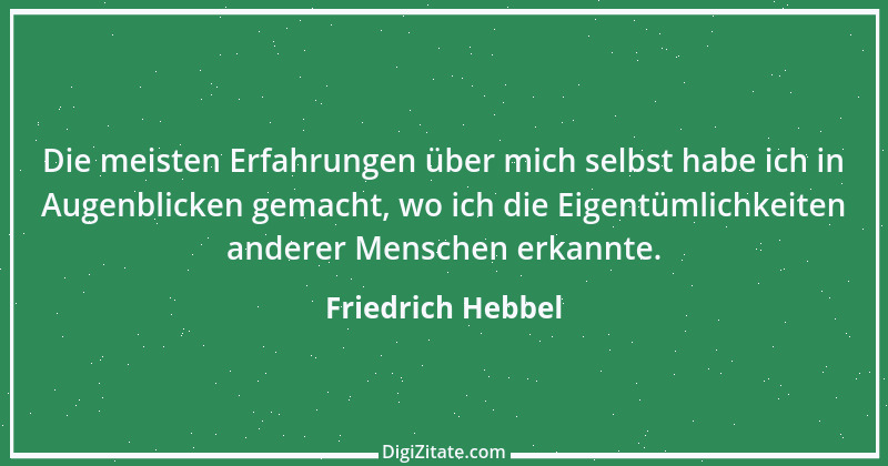 Zitat von Friedrich Hebbel 423