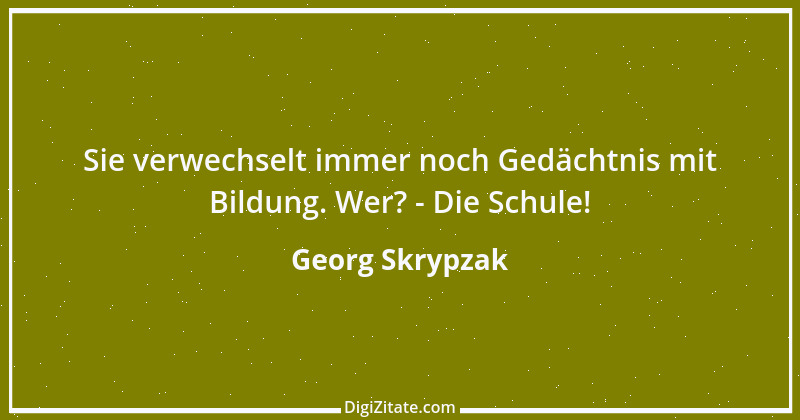 Zitat von Georg Skrypzak 202