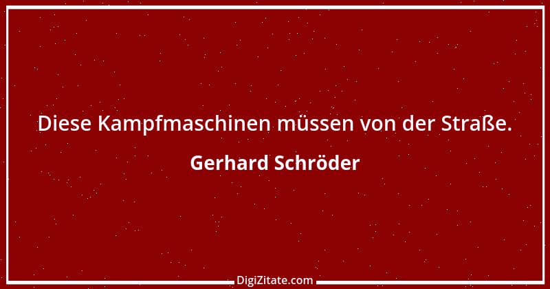 Zitat von Gerhard Schröder 191