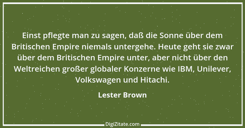 Zitat von Lester Brown 1