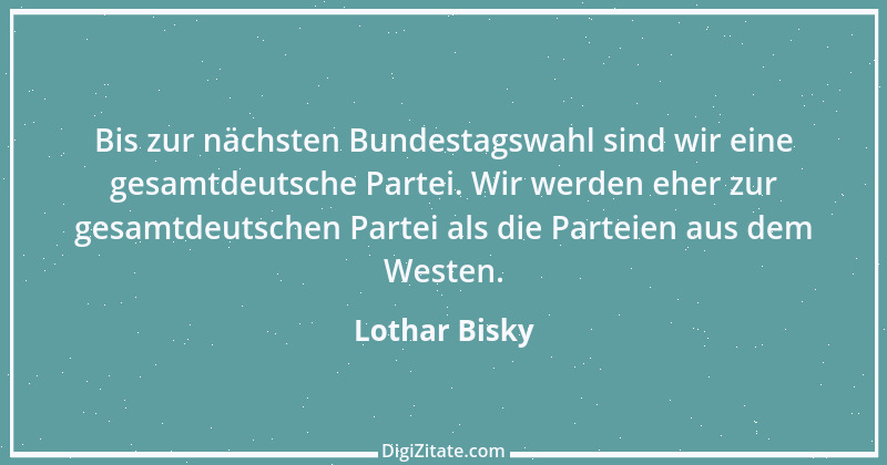 Zitat von Lothar Bisky 7