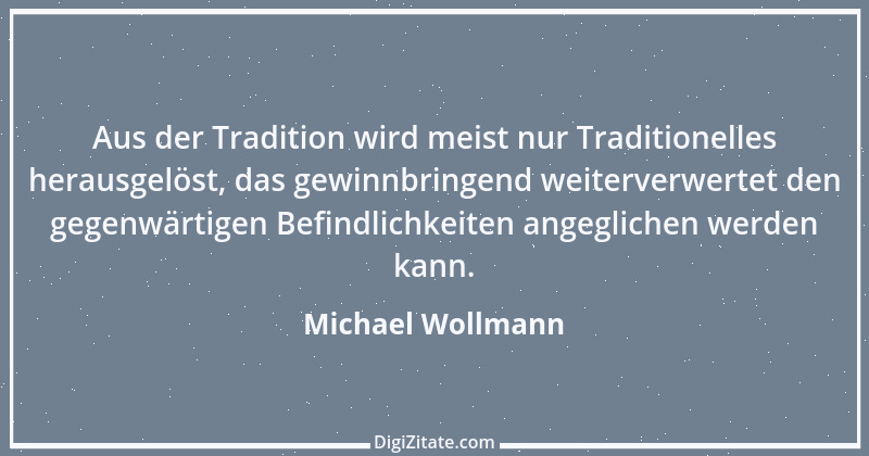 Zitat von Michael Wollmann 108