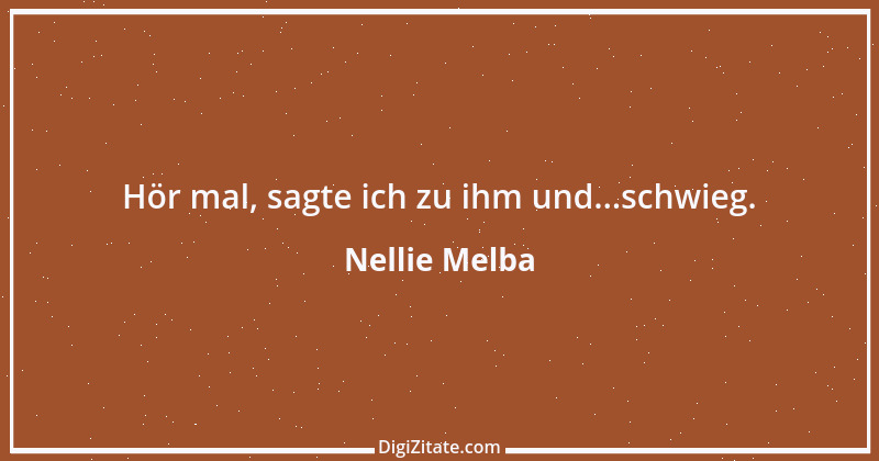 Zitat von Nellie Melba 1