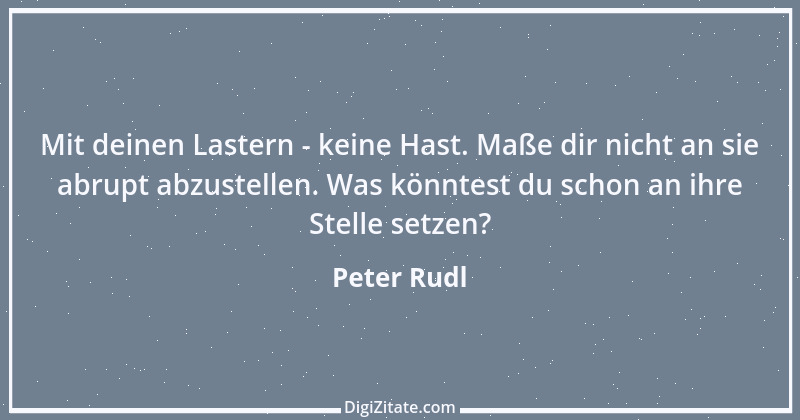 Zitat von Peter Rudl 342