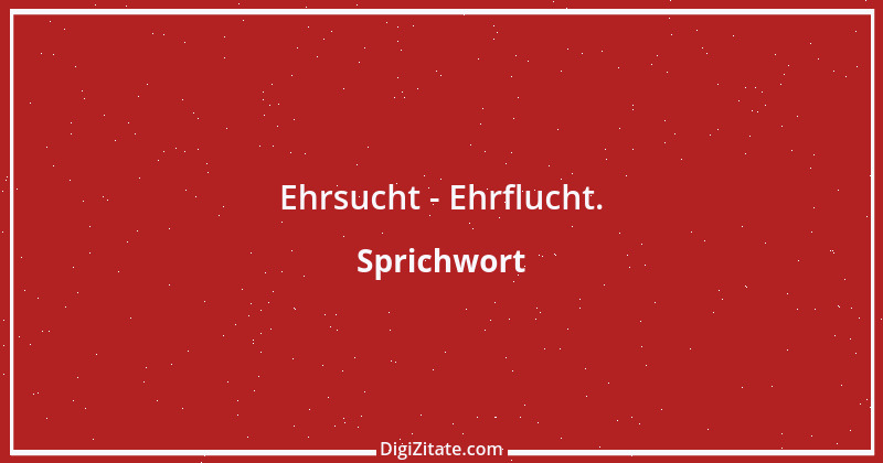 Zitat von Sprichwort 7060