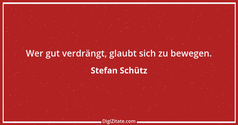 Zitat von Stefan Schütz 98