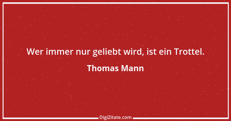 Zitat von Thomas Mann 1