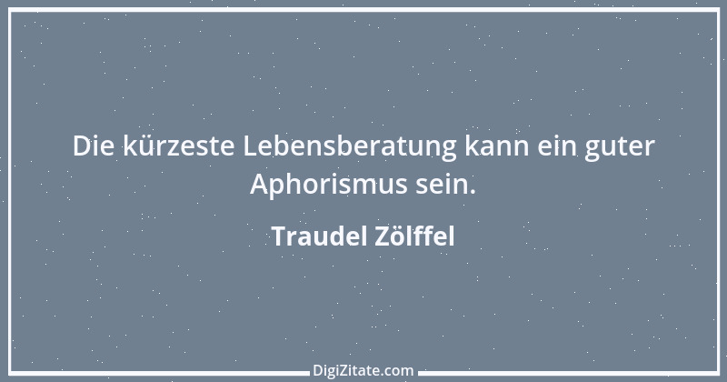 Zitat von Traudel Zölffel 53