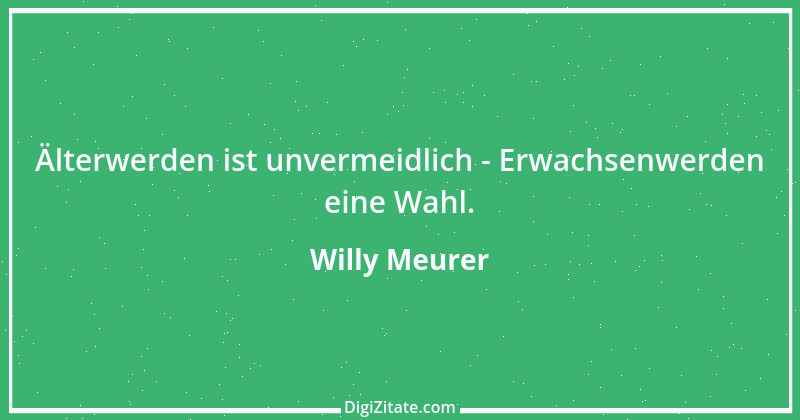 Zitat von Willy Meurer 1369