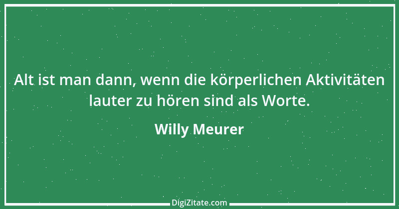 Zitat von Willy Meurer 369