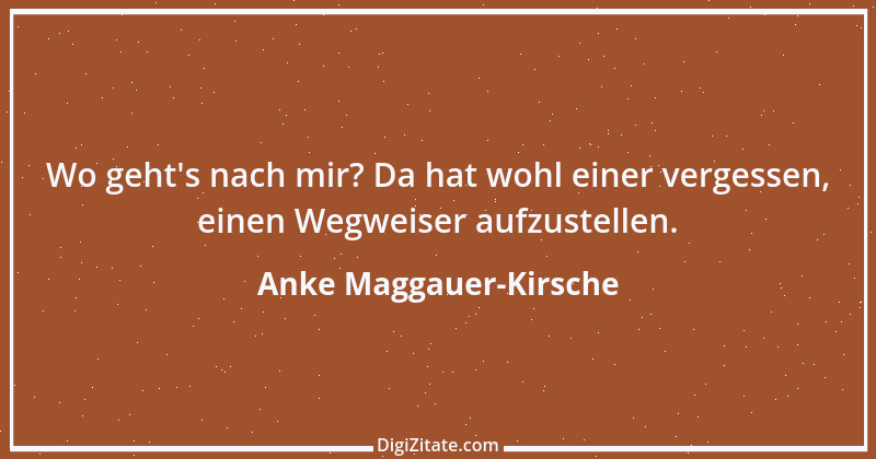 Zitat von Anke Maggauer-Kirsche 366