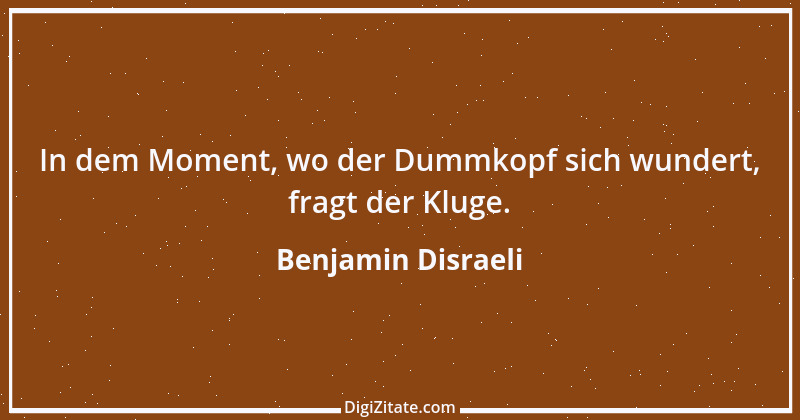 Zitat von Benjamin Disraeli 19