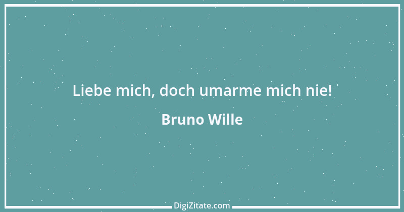 Zitat von Bruno Wille 5