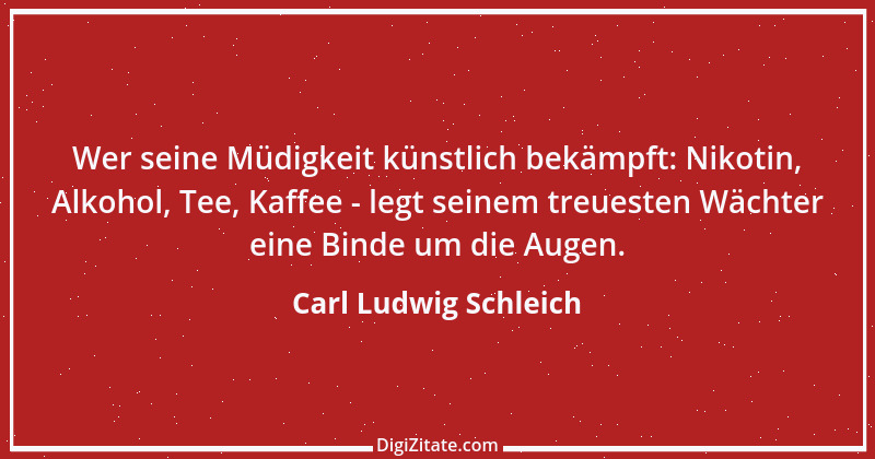 Zitat von Carl Ludwig Schleich 48