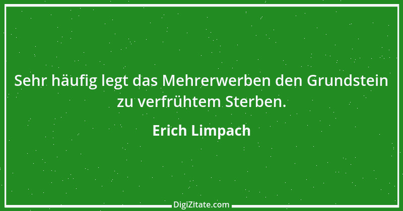 Zitat von Erich Limpach 228