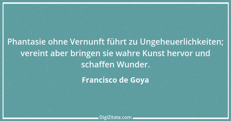 Zitat von Francisco de Goya 3