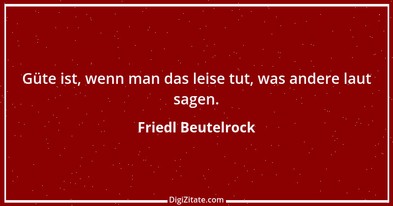 Zitat von Friedl Beutelrock 3