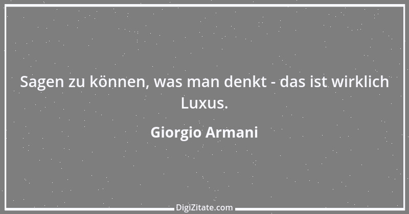 Zitat von Giorgio Armani 6