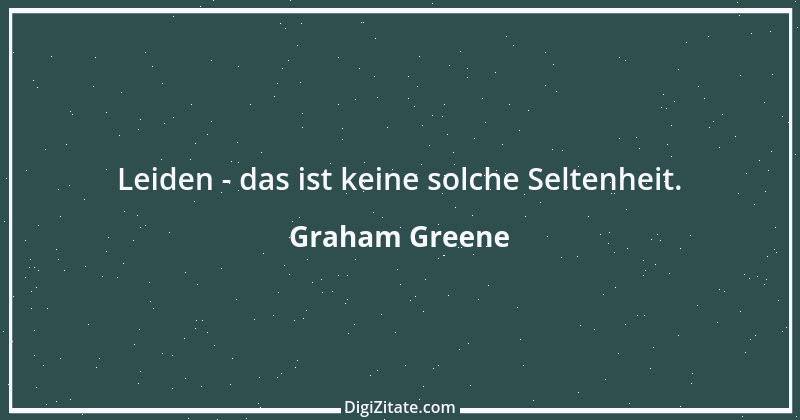 Zitat von Graham Greene 145