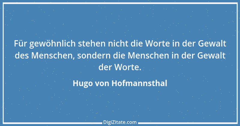 Zitat von Hugo von Hofmannsthal 208