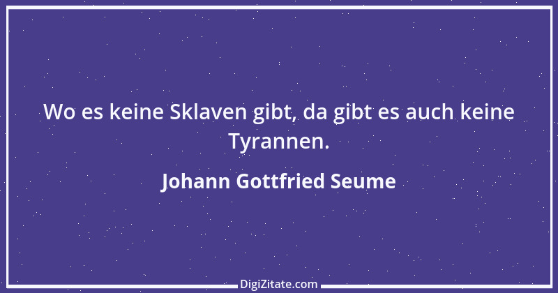 Zitat von Johann Gottfried Seume 2