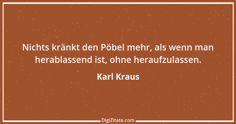 Zitat von Karl Kraus 828