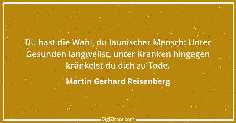 Zitat von Martin Gerhard Reisenberg 384