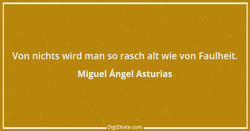 Zitat von Miguel Ángel Asturias 4