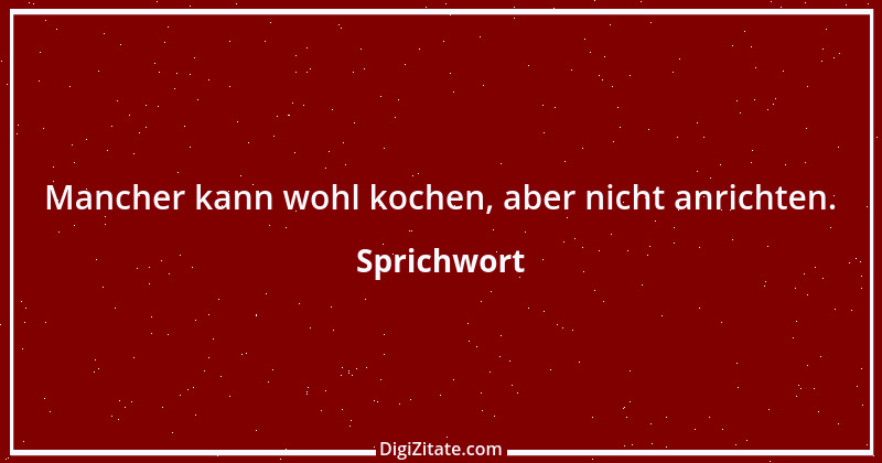 Zitat von Sprichwort 8061