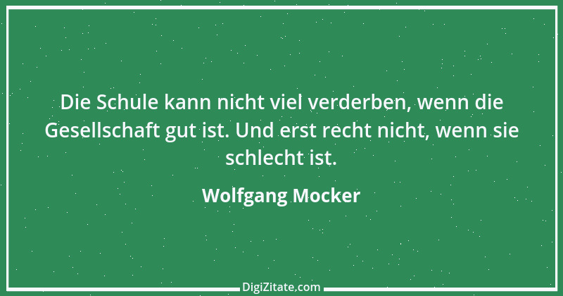 Zitat von Wolfgang Mocker 90