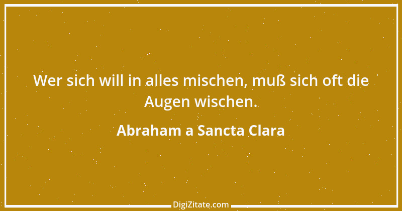 Zitat von Abraham a Sancta Clara 21