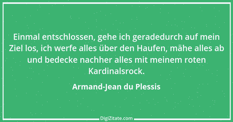 Zitat von Armand-Jean du Plessis 4