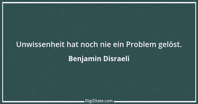 Zitat von Benjamin Disraeli 20