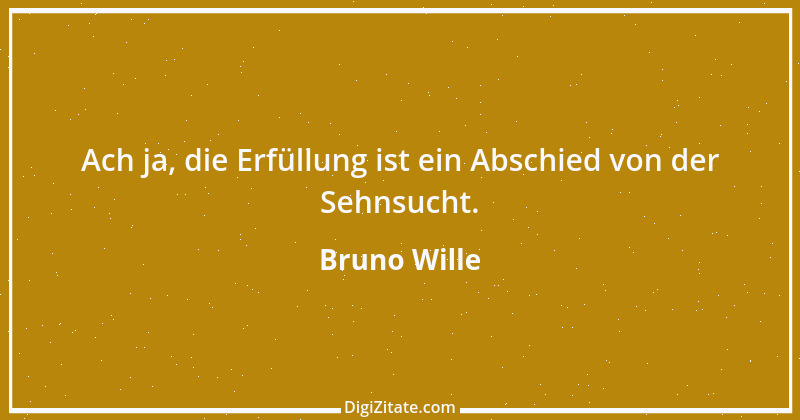 Zitat von Bruno Wille 6