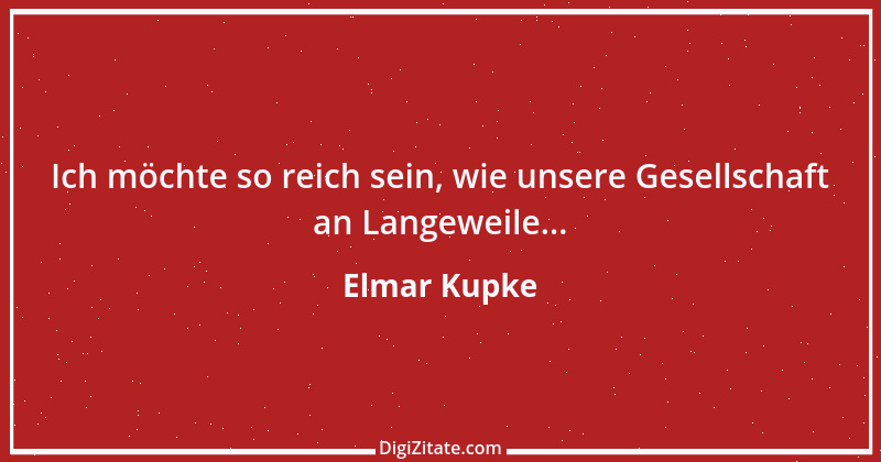 Zitat von Elmar Kupke 400