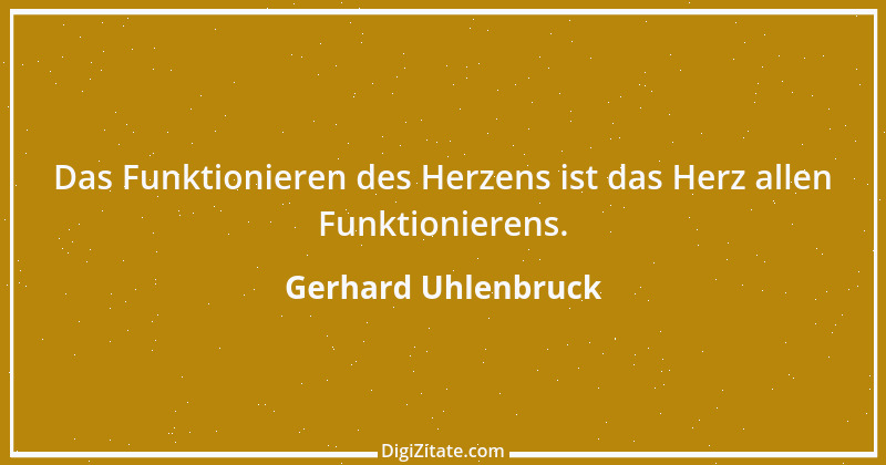 Zitat von Gerhard Uhlenbruck 890