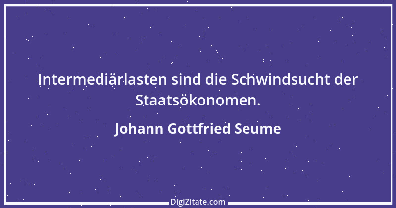 Zitat von Johann Gottfried Seume 3