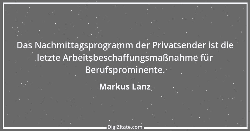 Zitat von Markus Lanz 1