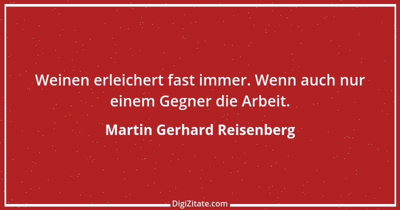 Zitat von Martin Gerhard Reisenberg 2385