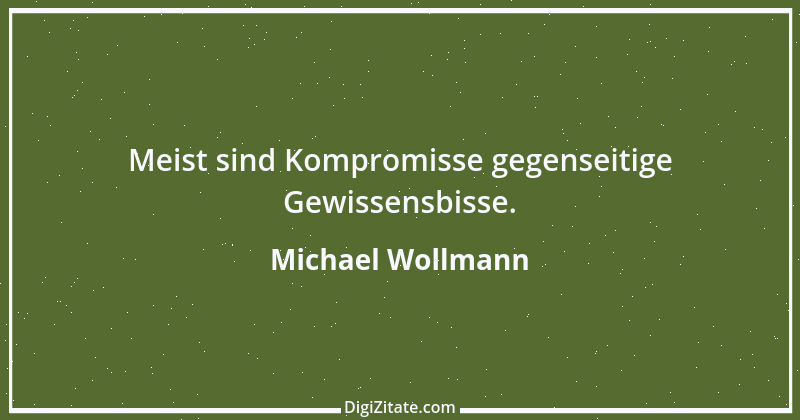 Zitat von Michael Wollmann 110