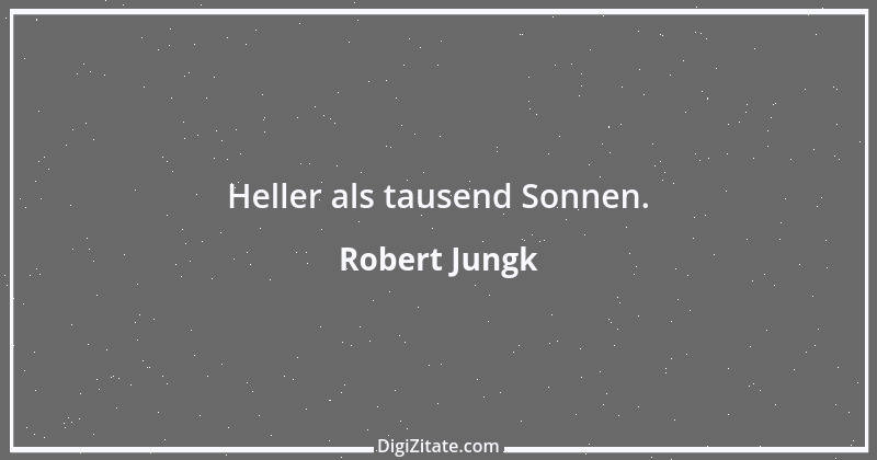 Zitat von Robert Jungk 8