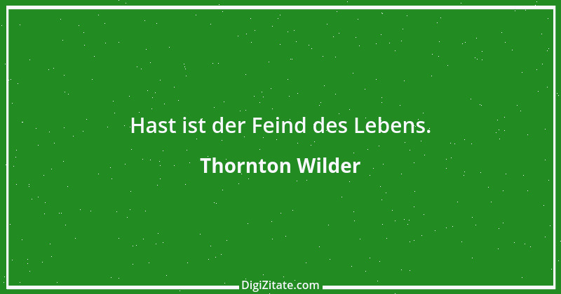 Zitat von Thornton Wilder 33