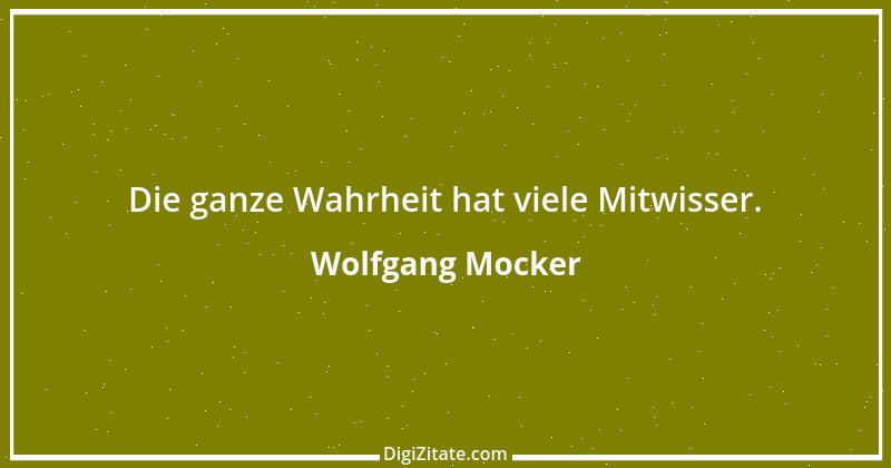 Zitat von Wolfgang Mocker 91