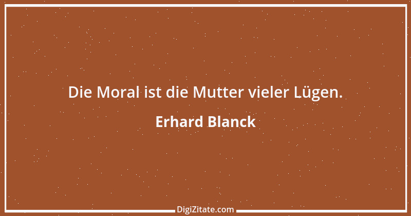 Zitat von Erhard Blanck 626