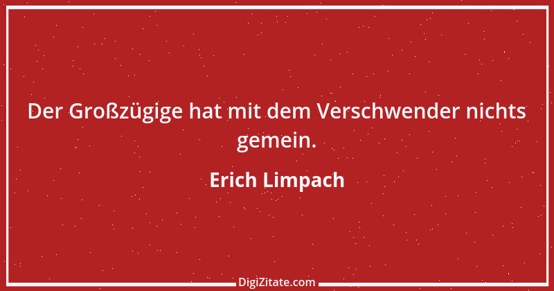 Zitat von Erich Limpach 230