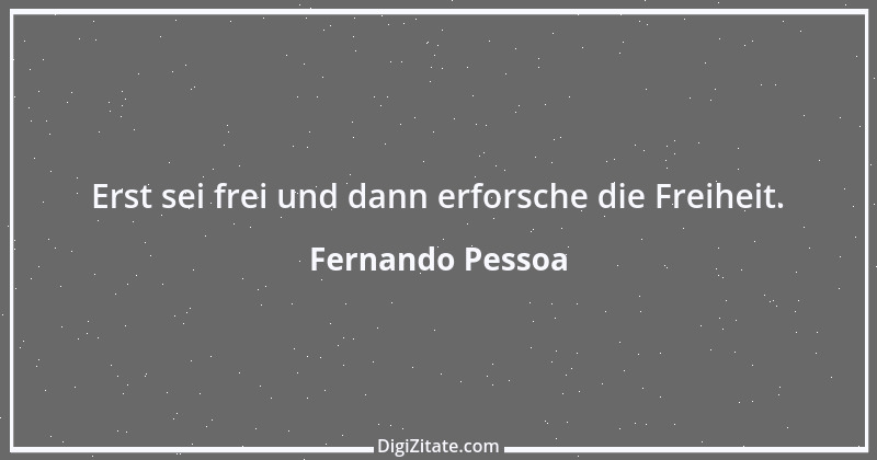 Zitat von Fernando Pessoa 7